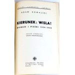 KOWALSKI—HEADING TOWARD THE VISTULA! Published in 1943