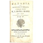 SKARGA - KAZANIA NA NIEDZIELE Y ŚWIĘTA CAŁEGO ROKU t. I-VI [komplet w 2 wol.] Wilno 1793
