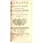 SKARGA - KAZANIA NA NIEDZIELE Y ŚWIĘTA CAŁEGO ROKU t. I-VI [komplet w 2 wol.] Wilno 1793