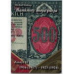 Michał Biskup, Banknotes: My Passion, Volume II (1916–1923)