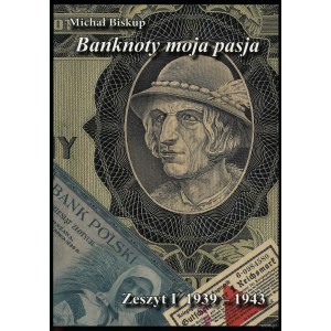 Michał Biskup, Banknotes: My Passion, Volume I (1939–1943)