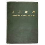 LAFENESTRE Jerzy - Luwr. Muzeum i arcydzieła malarstwa. Wstęp L. Bénédite. Przedm. L. Demonts. [T. 1]...