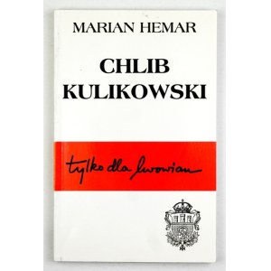 HEMAR, Marian - *Chlib kulikowski*. Poems, Satires, Songs. London 2000. Polish Cultural Foundation. 8, p. 191, [1]...