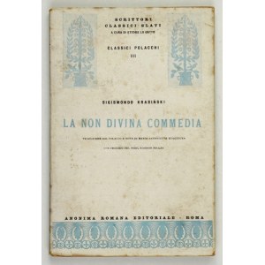 KRASIŃSKI, Z. — *The Un-Divine Comedy* in Italian. 1930