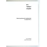 MROWCZYK Jacek - Wy-twórcy książek. Historia społeczności wydawniczej w czasach PRL-u. Pod red. ......