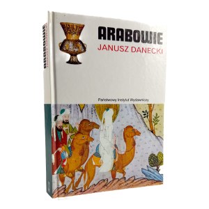 DANECKI, Janusz — *The Arabs* — Warsaw, 2001