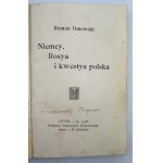 Roman DMOWSKI - Germany, Russia, and the Polish Question - Lviv, 1908 [first edition]