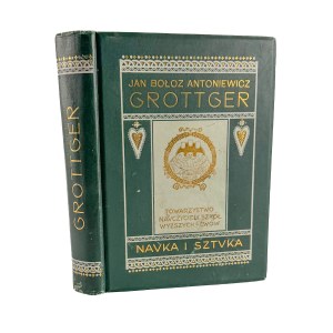 Jan BOŁOZ ANTONIEWICZ - Grottger - Kraków 1910
