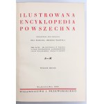 WACHTEL Marian Jerzy - Ilustrowana encyklopedia powszechna - Warszawa 1937 [komplet]