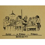 Jews are increasingly dispossessing us, while they live in prosperity. Poland for Poles! [anti-Semitism, propaganda, anti-Jewish weekly]