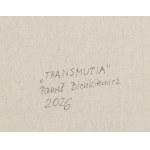 Paweł Bienkiewicz (b. 1962), Transmutia, 2026