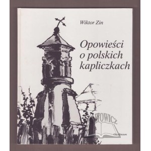 ZIN Wiktor, Príbehy o poľských kaplnkách.
