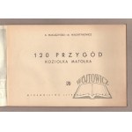MAKUSZYŃSKI, K. (Ornel), Walentynowicz, M. (Arian), 120 Adventures of Koziołek Matołek.