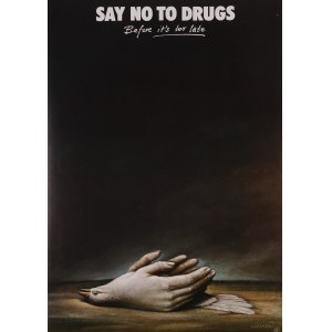 by Rafał OLBIŃSKI (b. 1943), “Say No to Drugs—Before It’s Too Late,” 1994