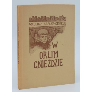 Szalay-Groele, Waleria, *In the Eagle's Nest*, Poznań, 1946.
