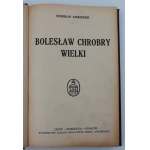 Zakrzewski, Stanisław, Bolesław Chrobry le Grand, Lviv, 1925 – première édition