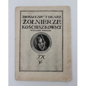 Tokarz, Wacław, Les soldats de Kościuszko, Cracovie, 1915.