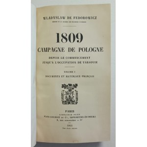 Fedorowicz, Władysław, La campagne de Pologne de 1809, du début jusqu'à la prise de Varsovie, Paris, 1911.