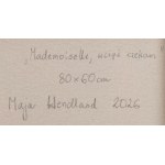 Maja Wendland (ur. 2000), Mademoiselle, wciąż czekam, 2026