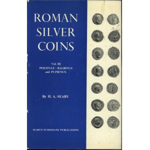Seaby, H. A. — Roman Silver Coins: Volume III (Pertinax — Balbinus and Pupienus), London 1969, 1st edition, no ISBN