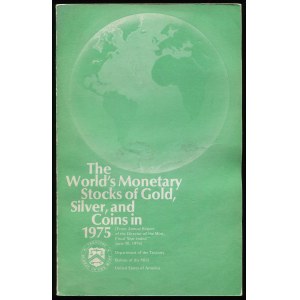 The World's Monetary Stocks of Gold, Silver and Coins in 1975