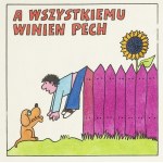 Bohdan Butenko, A WSZYSTKIEMU WINIEN PECH