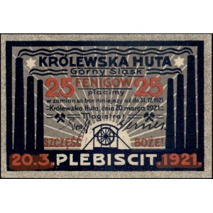 Polonia. Chorzów Królewska Huta, 25 Fenigow, 1921