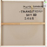 Piotr Paraniak (b. 1976, Słubice), Transition, 2025