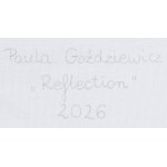 Paula Goździewicz (b. 1991, Poznań), Reflection, 2026
