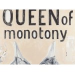 Jadwiga Sawicka (ur. 1959, Przemyśl), Queen of monotony, 2019