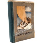 Moje Pisemko—a weekly illustrated magazine for children and young people, edited by Marja Buyno-Arctowa, with 196 illustrations, Warsaw, 1934