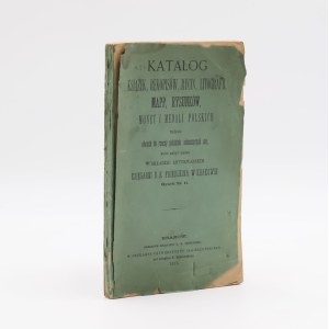 Friedlein D. E., Katalog książek, rękopisów, rycin, litografii, mapp, rysunków, monet i medali polskich. Nr 1-2. [1873]