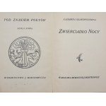 Iłłakowiczówna Kazimiera, Zwierciadło Nocy. Pusta Muszla. Niewolnica. Spowiedź, Apologja Imion Wróżebnych. Wiersze Pogodne [1928]