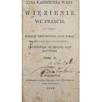 Aleksander Bronikowski, The Imprisonment of Jan Kazimierz Vasa in France. Vol. II [1828]