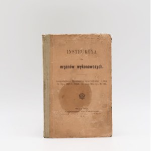 Ministerstwo Sprawiedliwości, Instrukcya dla organów wykonawczych [1897]