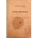 Ministerstwo Sprawiedliwości, Instrukcya dla organów wykonawczych [1897]