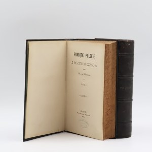 Heleniusz [Iwanowski Eustachy], Pamiątki polskie z różnych czasów. T. I -II [1882]