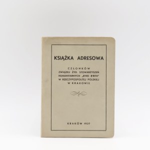 Górowski Artur (oprac.), Książka adresowa członków Związku Żyd. Stowarzyszeń Humanitarnych „B'nei B'rith” w Rzeczypospolitej Polskiej [1937]
