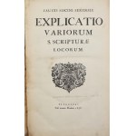 Socinus Faustus; Crellius Johannes, Výklad rôznych miest Svätého Písma; Odpoveď na dielo Hugona Grotiusa s názvom De satisfactione Christi [...] [Bibliotheca Fratrum Polonorum] [cca 1665–1668]