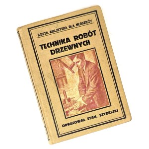 SZYDELSKI—TECHNIQUES OF WOODWORKING, 1926