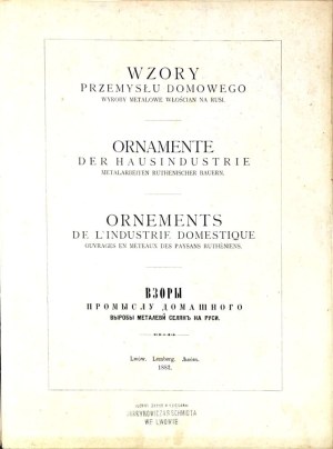 WZORY PRZEMYSŁU DOMOWEGO : WYROBY METALOWE WŁOSCIAN NA RUSI (HUCUŁY) wyd. 1882