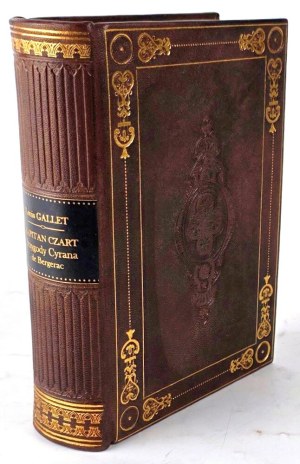 GALLET - KAPITAN CZART. PRZYGODY CYRANA DE BERGERAC T.1-3 [komplet w 1 wol.] wyd.1, 1898