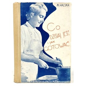 HALSKA - CO DZISIAJ JEŚĆ I JAK GOTOWAĆ [1941]