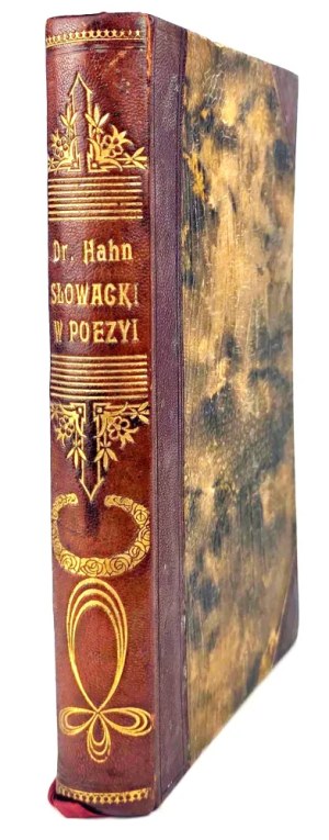 HAHN - JULIUSZ SŁOWACKI W POEZJI POLSKIEJ (ANTOLOGIA POETYCKA). Oprawa „Henryk Badurski, introligator w Rzeszowie”.