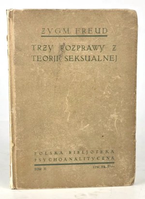 FREUD - TRZY ROZPRAWY Z TEORJI SEKSUALNEJ. Pierwsze polskie wydanie