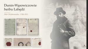 [Dunin-Wąsowiczowie herbu Łabędź] - Zbiór 30 dokumentów, druków i materiałów do genealogii rodu Dunin-Wąsowiczów herbu Łabędź z Galicji. 1780-1913. Ze zbiorów Ludwika Zielińskiego (1808-1873)