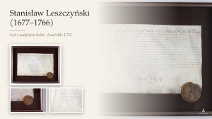 LESZCZYŃSKI Stanisław (1677-1766), król Polski i książę Lotaryngii. List z podpisem Króla. Lunéville, 10 I 1752