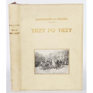 FREDRO ALEKSANDER - TRZY PO TRZY. PAMIĘTNIKI Z EPOKI NAPOLEOŃSKIEJ. [oprawa Puget]