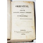 KRASZEWSKI JÓZEF IGNACY - OKRUSZYNY. ZBIÓR POWIASTEK, ROZPRAW I OBRAZKÓW. TOM 1-3, komplet. [WYDANIE 1]