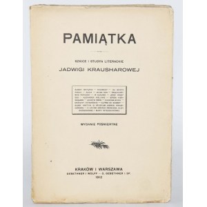 [KRAUSHAR JADWIGA] PAMIĄTKA. SZKICE I STUDYA LITERACKIE JADWIGI KRAUSHAROWEJ.